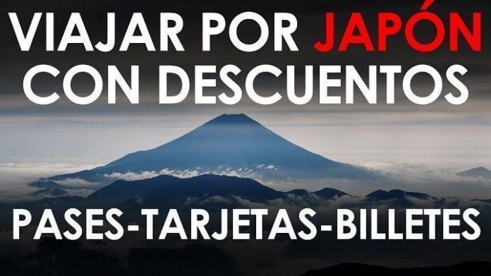 Viajar por Japón con descuentos descuentos, tarjetas, billetes y pases en Japón